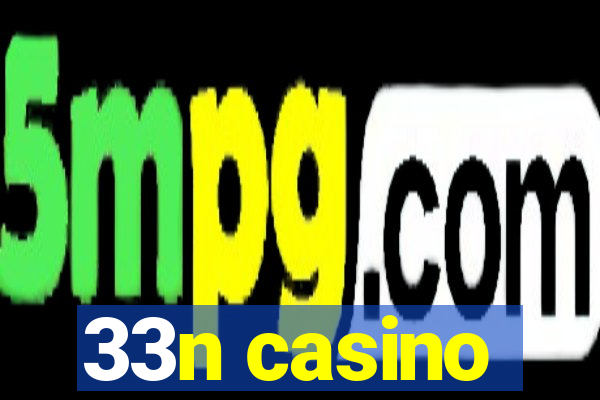 33n casino